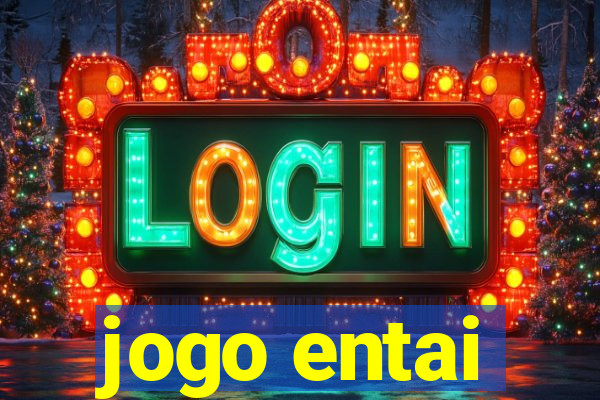 jogo entai